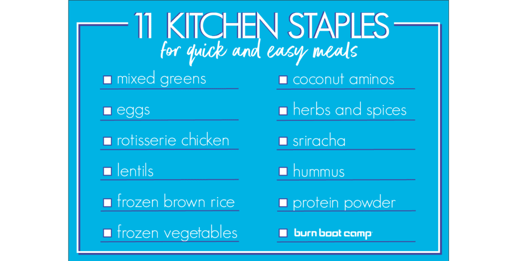 11 Kitchen Staples for Quick and Healthy Meals Burn Boot Camp